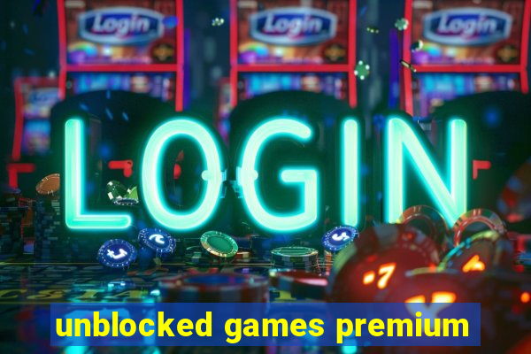 unblocked games premium